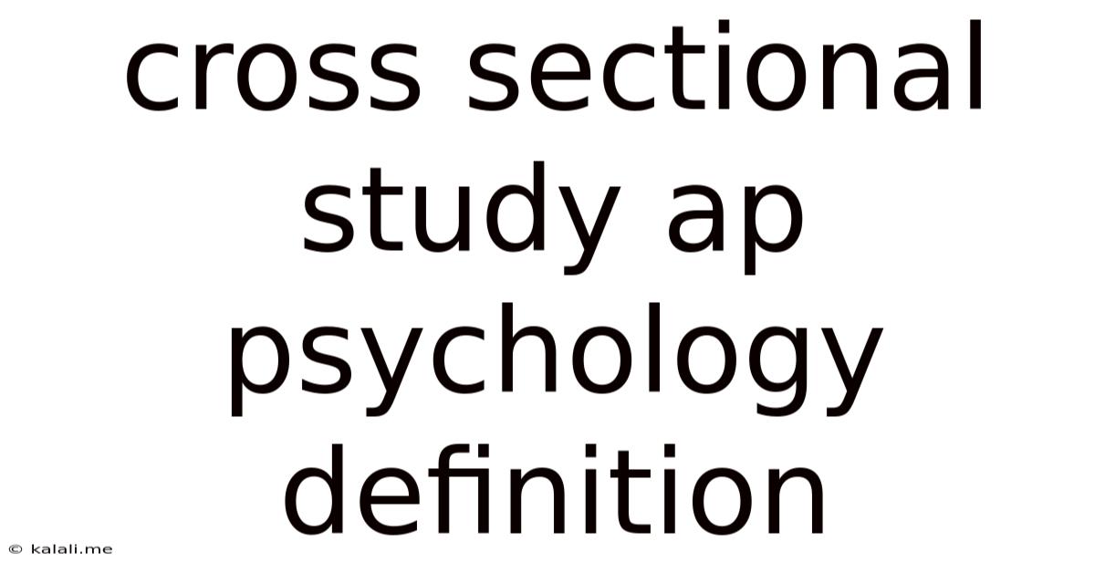 Cross Sectional Study Ap Psychology Definition