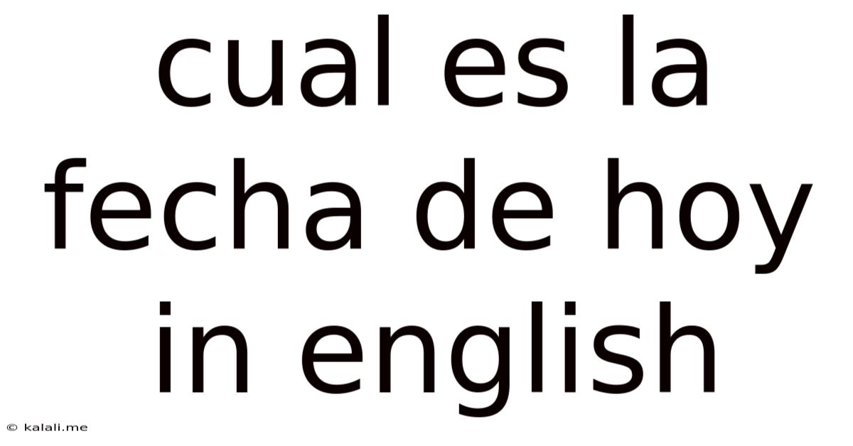 Cual Es La Fecha De Hoy In English