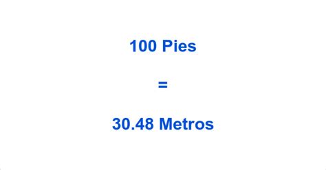 Cuanto Es 100 Pies En Metro