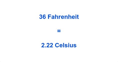 Cuanto Es 36 Grados Fahrenheit En Centigrados