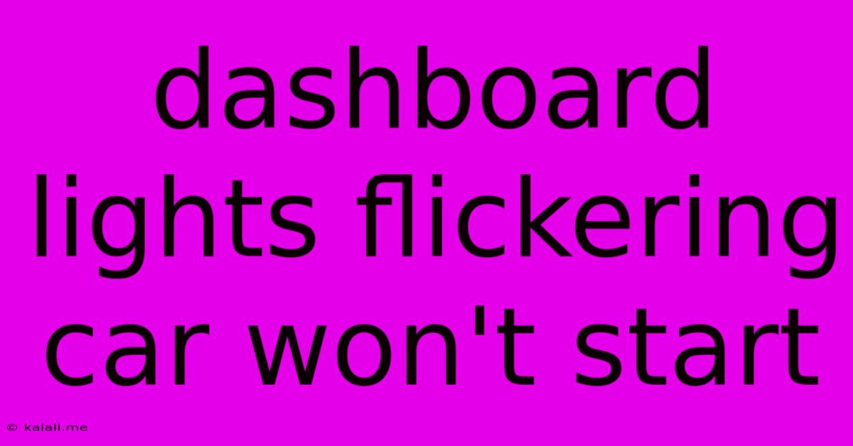 Dashboard Lights Flickering Car Won't Start