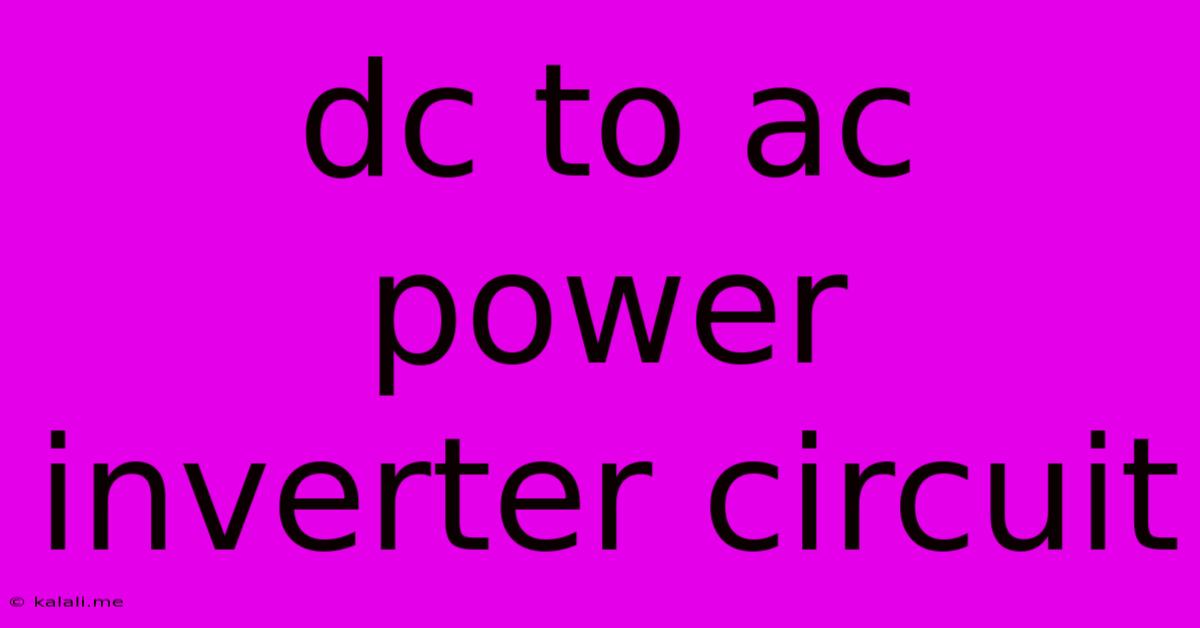 Dc To Ac Power Inverter Circuit