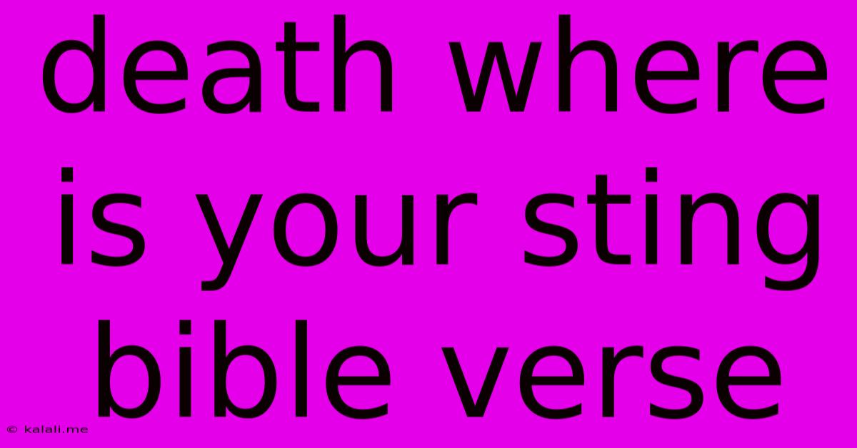Death Where Is Your Sting Bible Verse