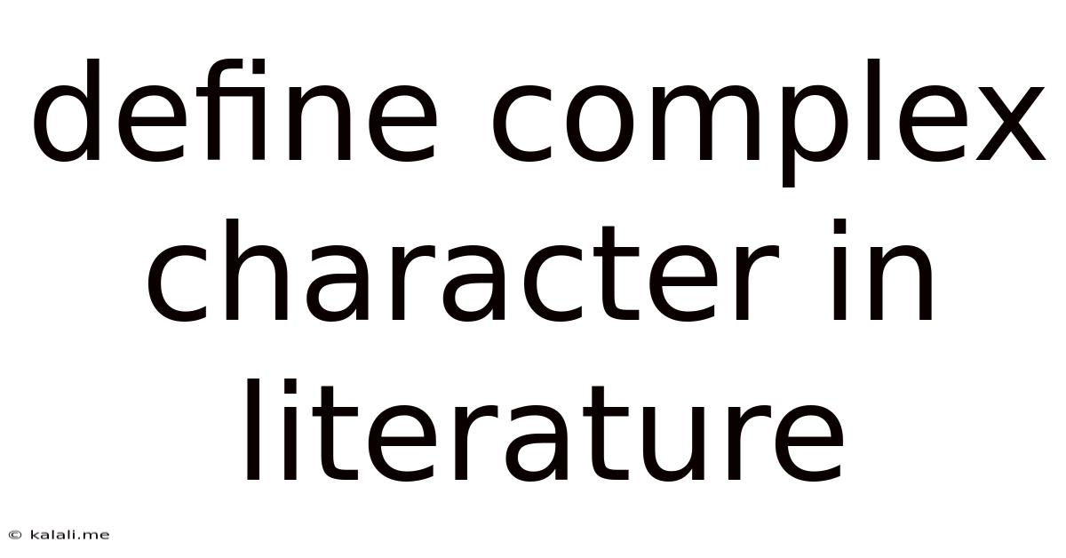 Define Complex Character In Literature