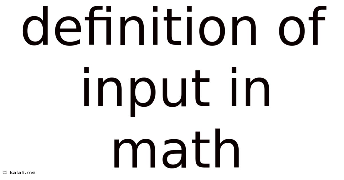 Definition Of Input In Math