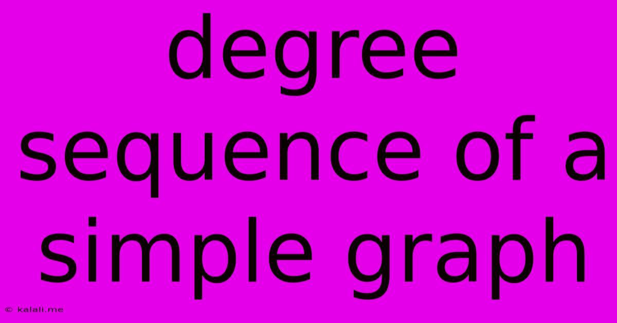 Degree Sequence Of A Simple Graph