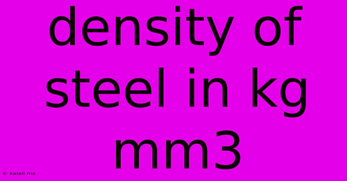 Density Of Steel In Kg Mm3