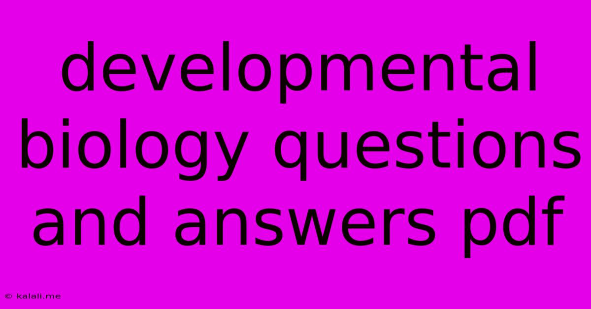 Developmental Biology Questions And Answers Pdf