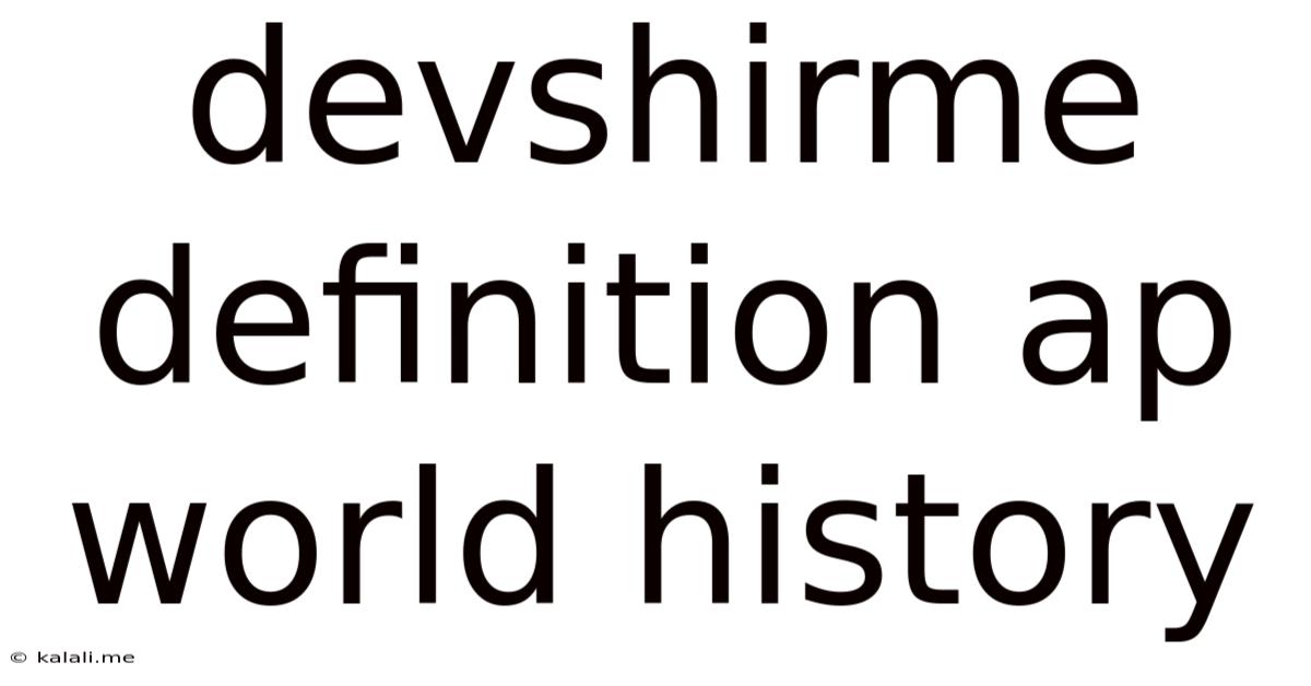 Devshirme Definition Ap World History