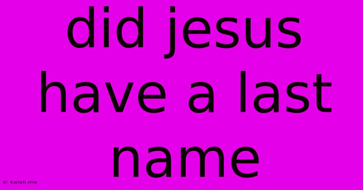 Did Jesus Have A Last Name