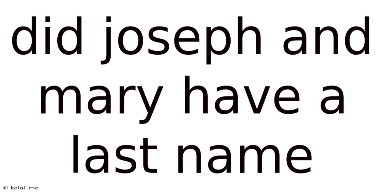 Did Joseph And Mary Have A Last Name