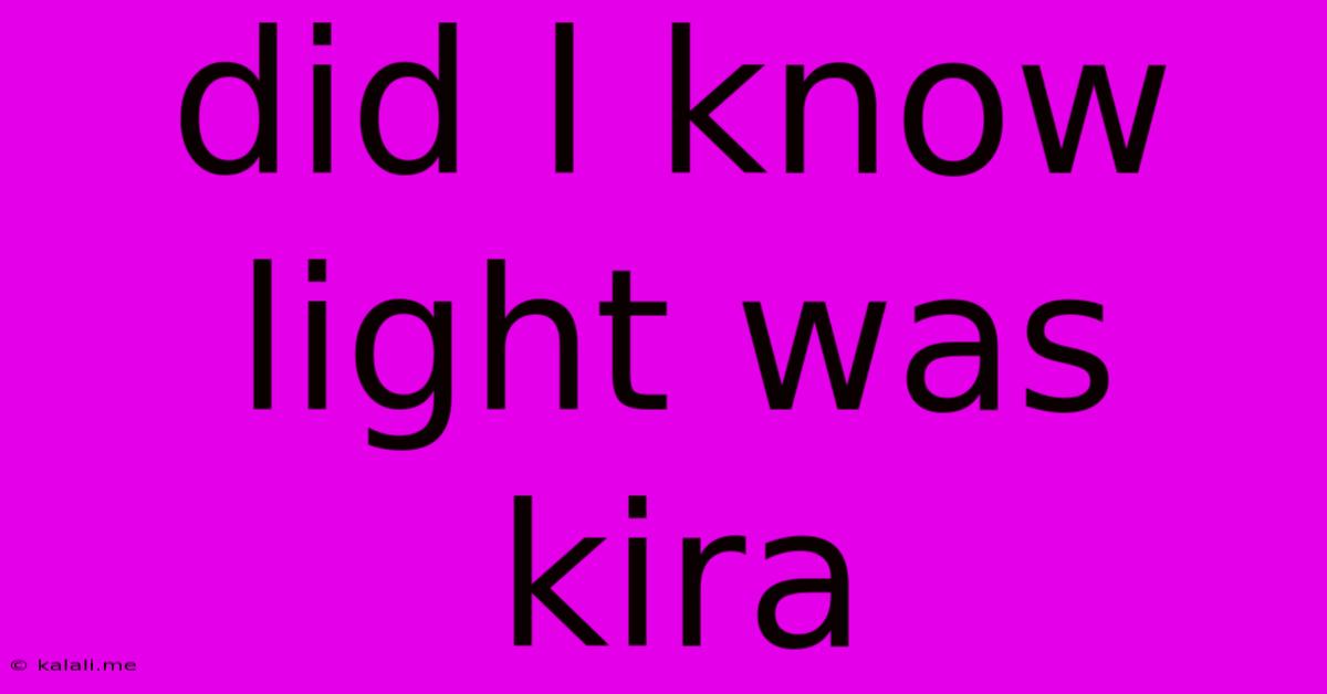 Did L Know Light Was Kira