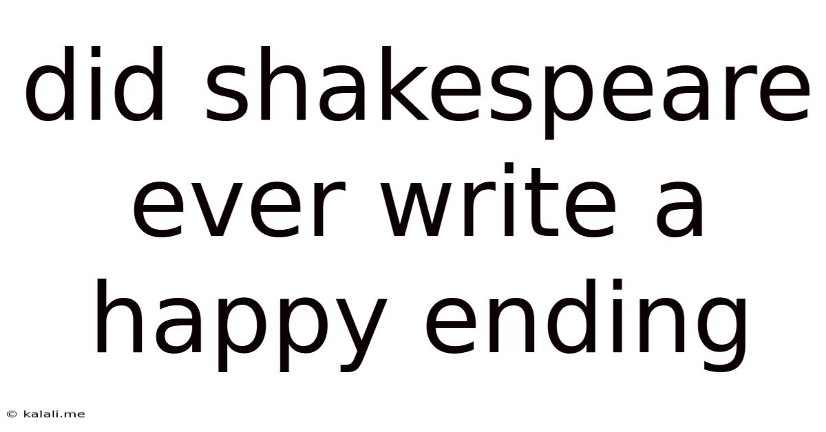 Did Shakespeare Ever Write A Happy Ending