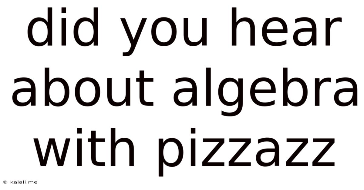 Did You Hear About Algebra With Pizzazz