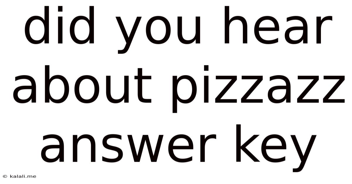 Did You Hear About Pizzazz Answer Key