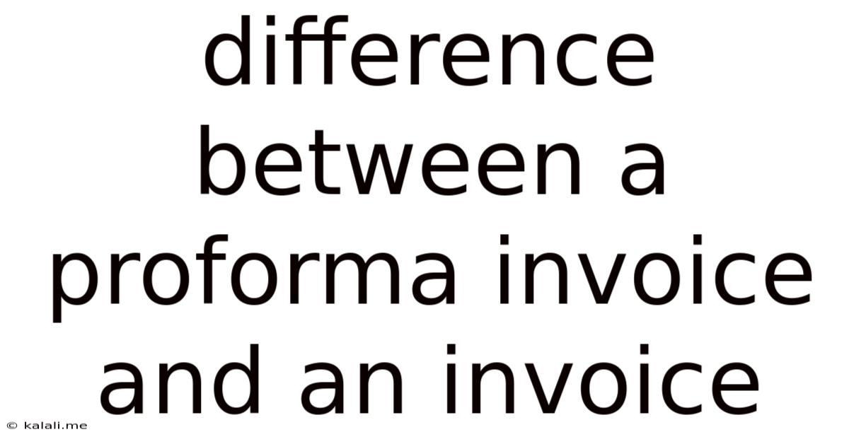 Difference Between A Proforma Invoice And An Invoice