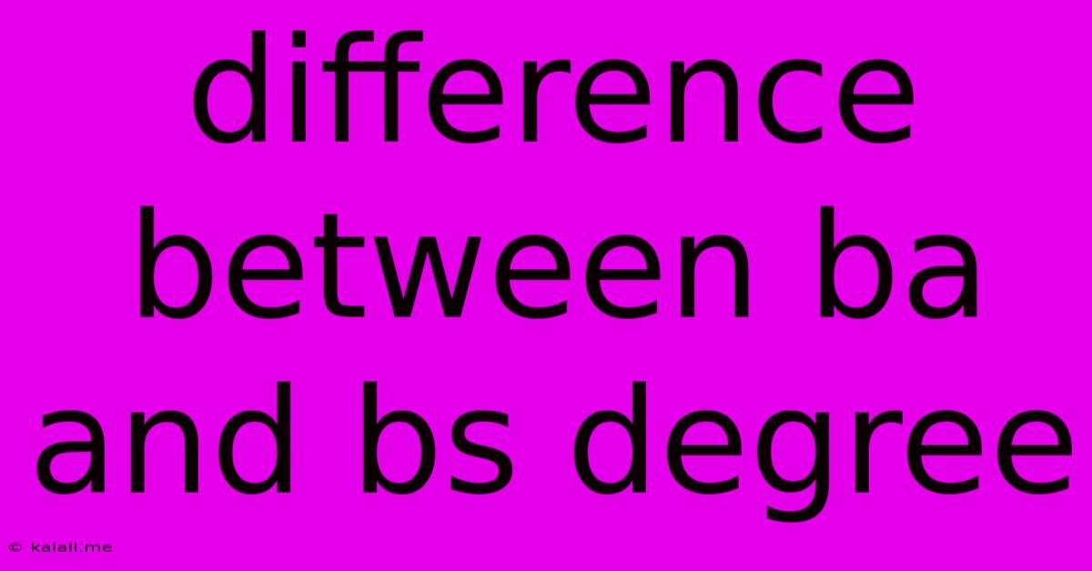 Difference Between Ba And Bs Degree