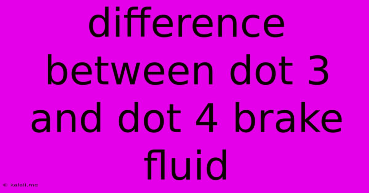 Difference Between Dot 3 And Dot 4 Brake Fluid