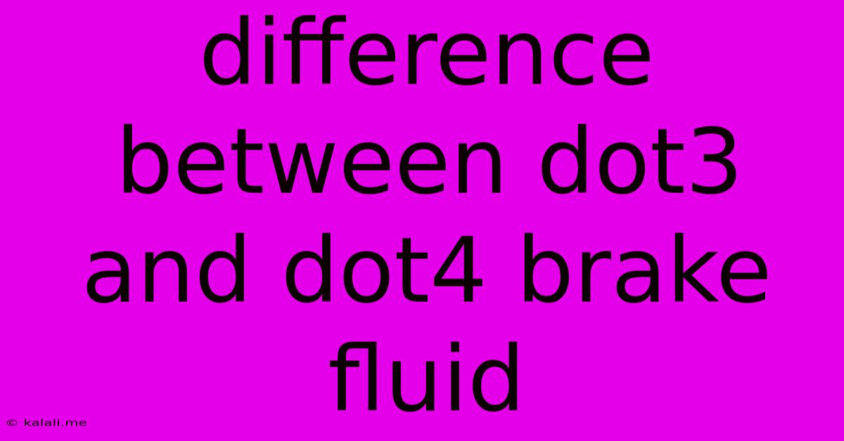 Difference Between Dot3 And Dot4 Brake Fluid