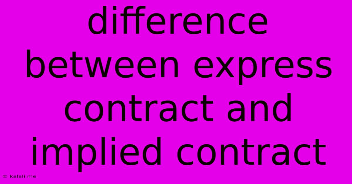 Difference Between Express Contract And Implied Contract