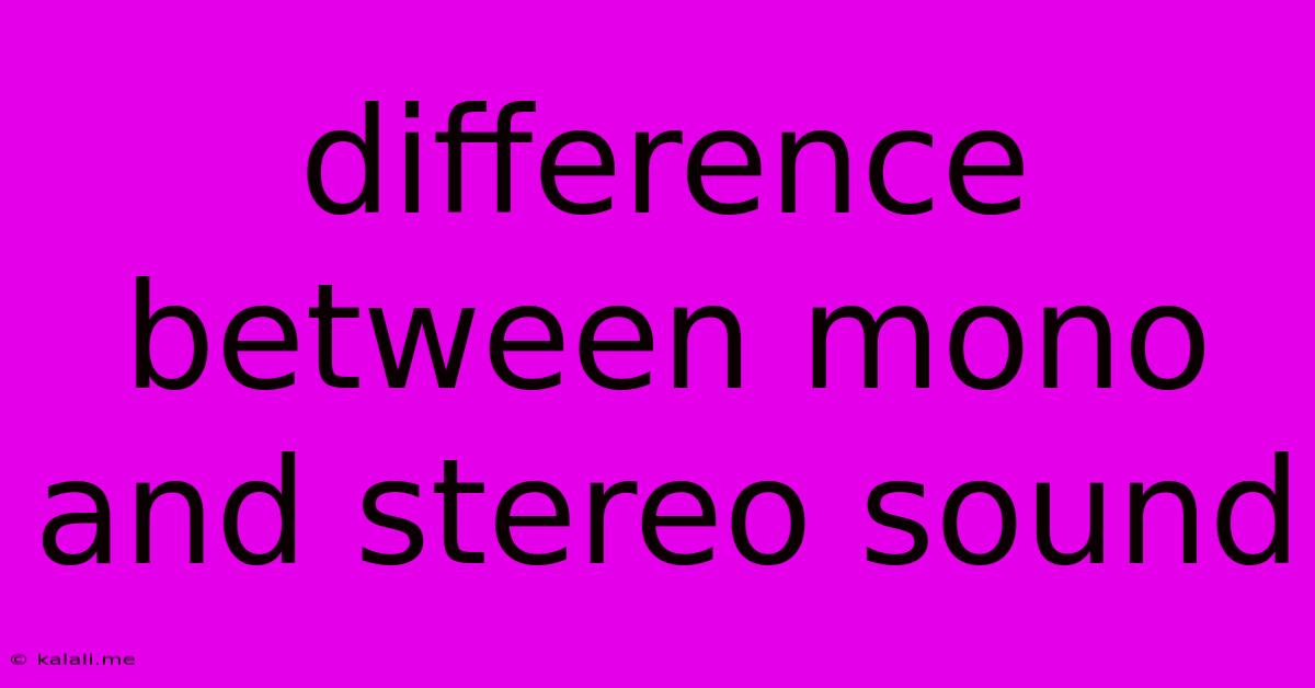 Difference Between Mono And Stereo Sound