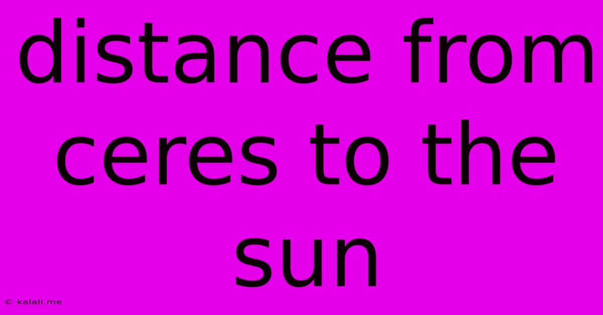 Distance From Ceres To The Sun