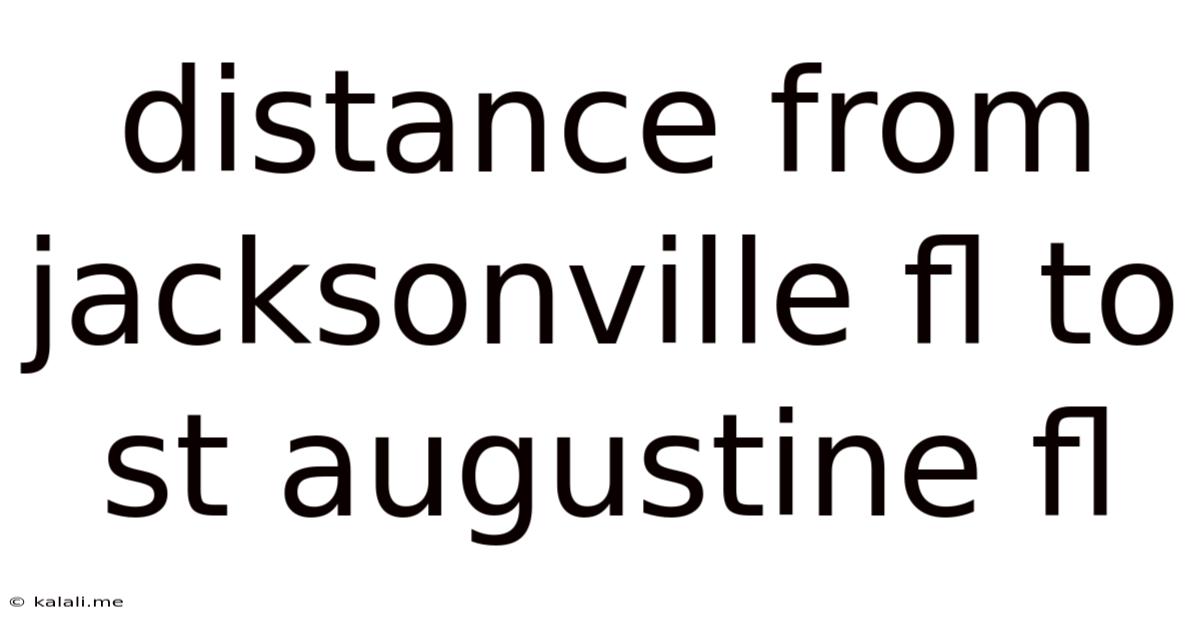 Distance From Jacksonville Fl To St Augustine Fl
