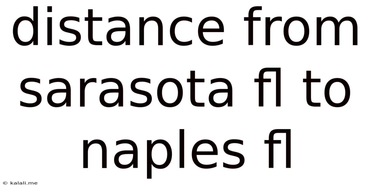 Distance From Sarasota Fl To Naples Fl