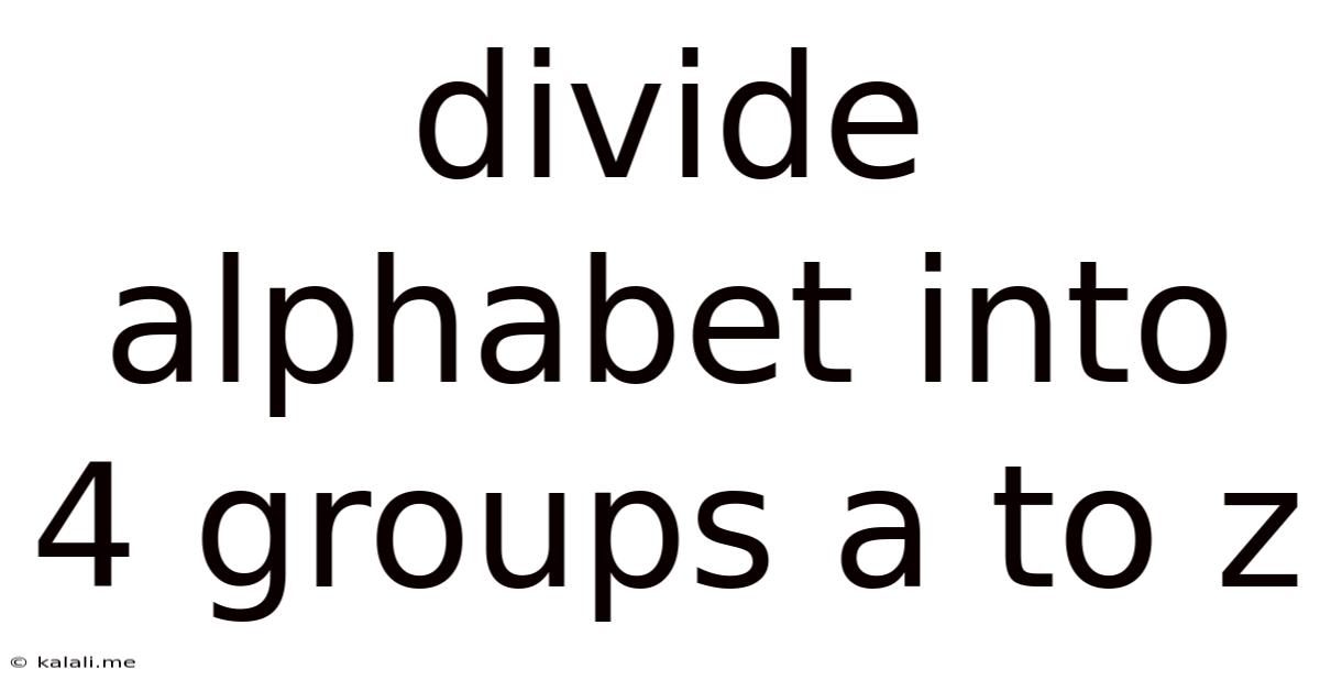Divide Alphabet Into 4 Groups A To Z