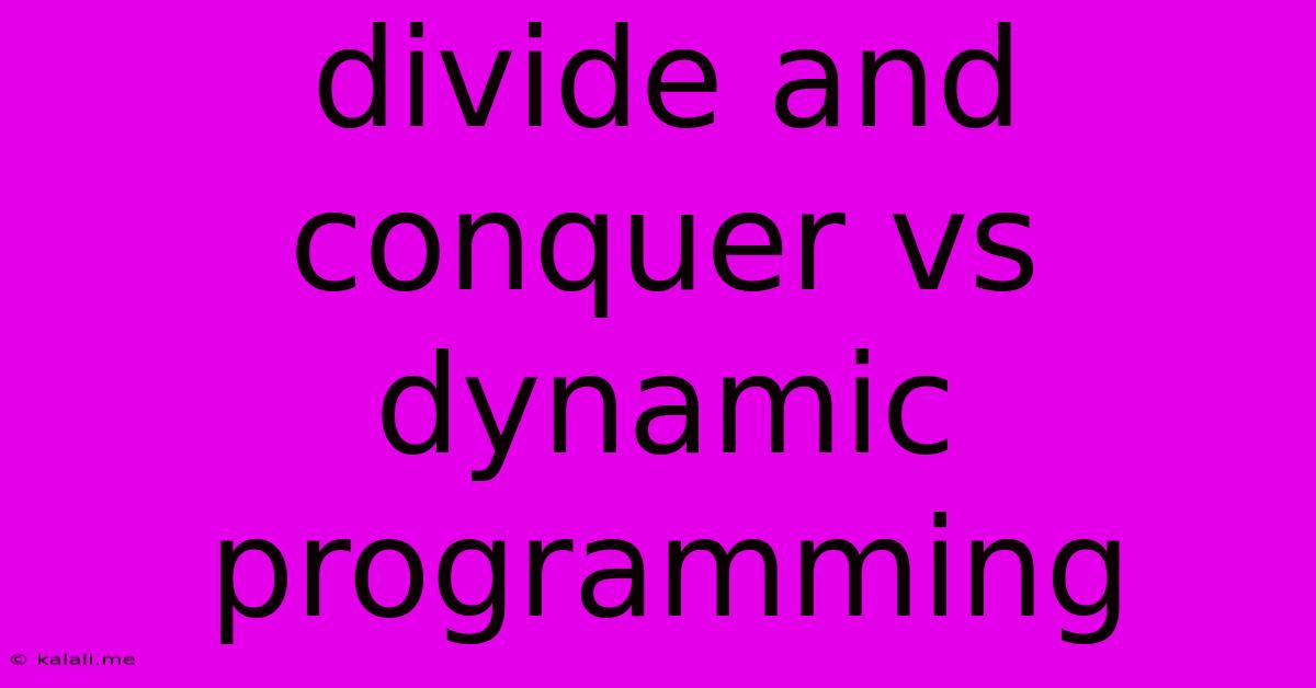 Divide And Conquer Vs Dynamic Programming