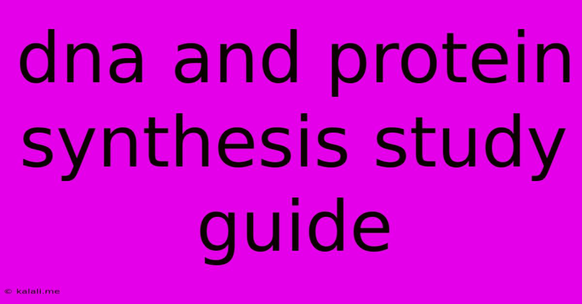 Dna And Protein Synthesis Study Guide