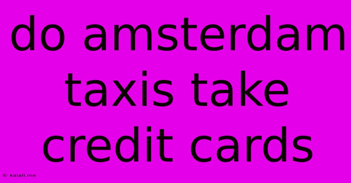 Do Amsterdam Taxis Take Credit Cards