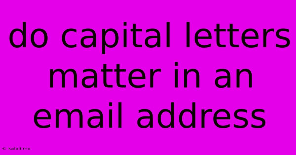 Do Capital Letters Matter In An Email Address