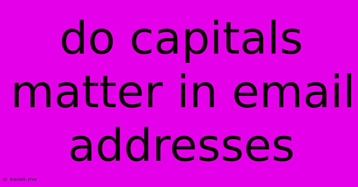 Do Capitals Matter In Email Addresses