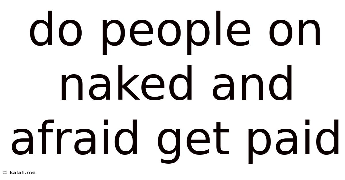 Do People On Naked And Afraid Get Paid