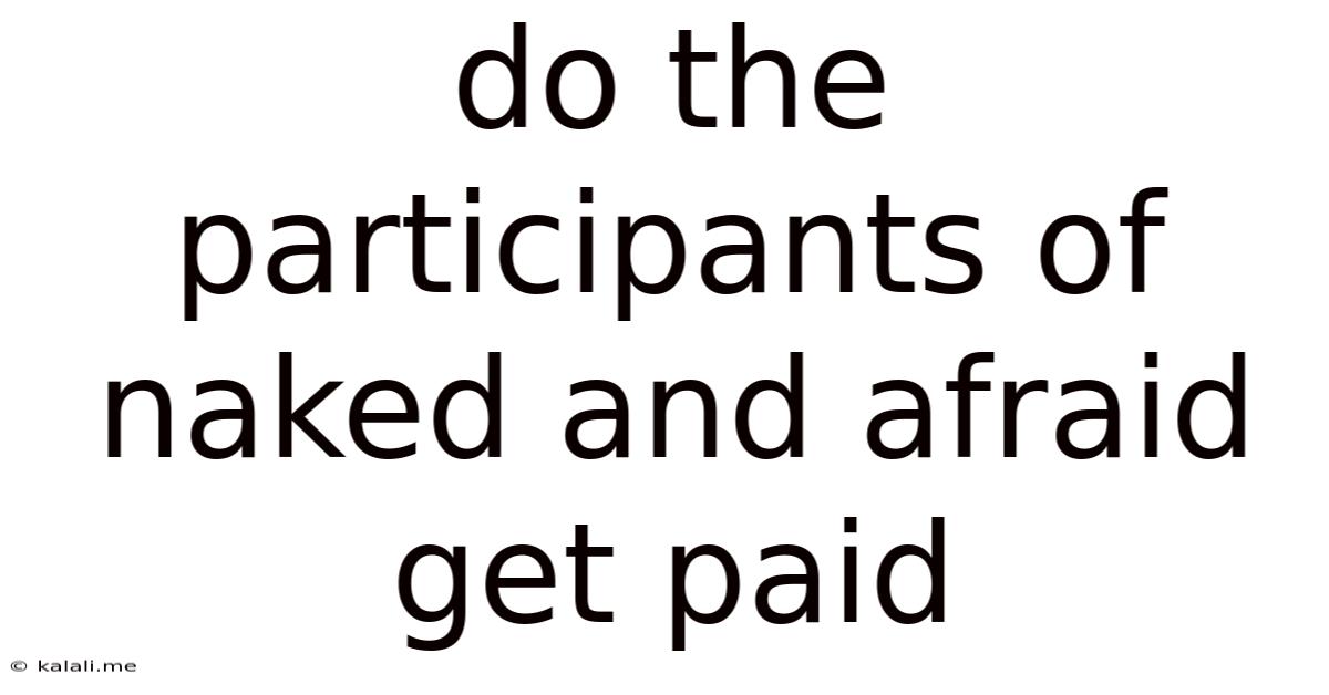 Do The Participants Of Naked And Afraid Get Paid