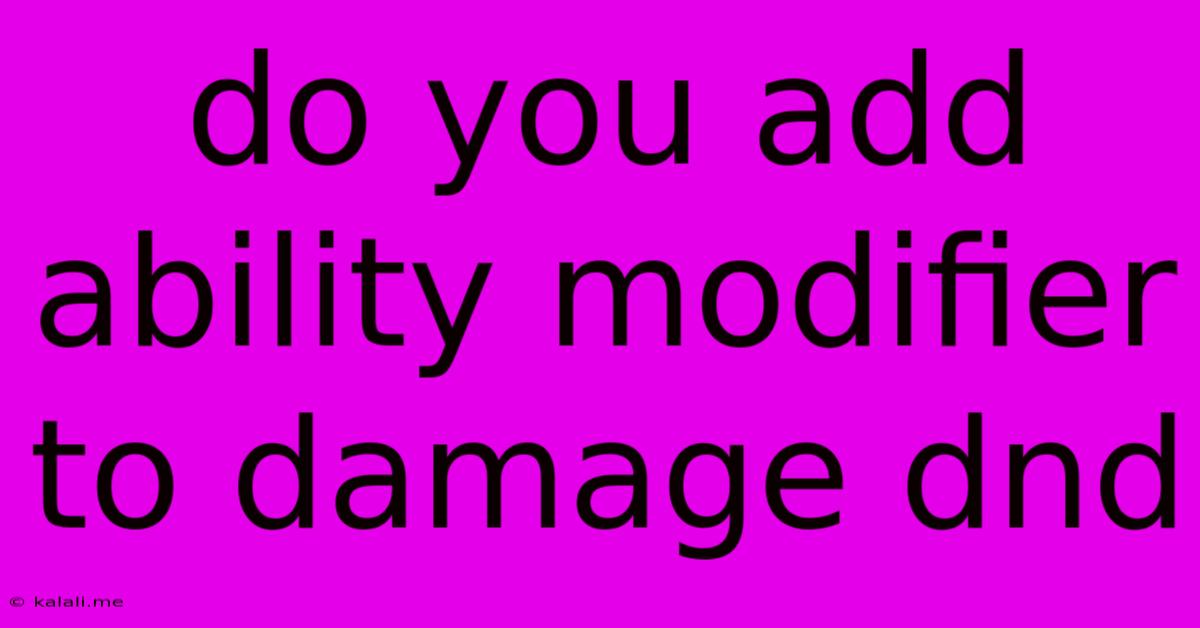 Do You Add Ability Modifier To Damage Dnd