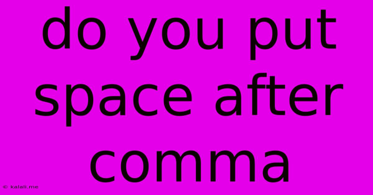 Do You Put Space After Comma