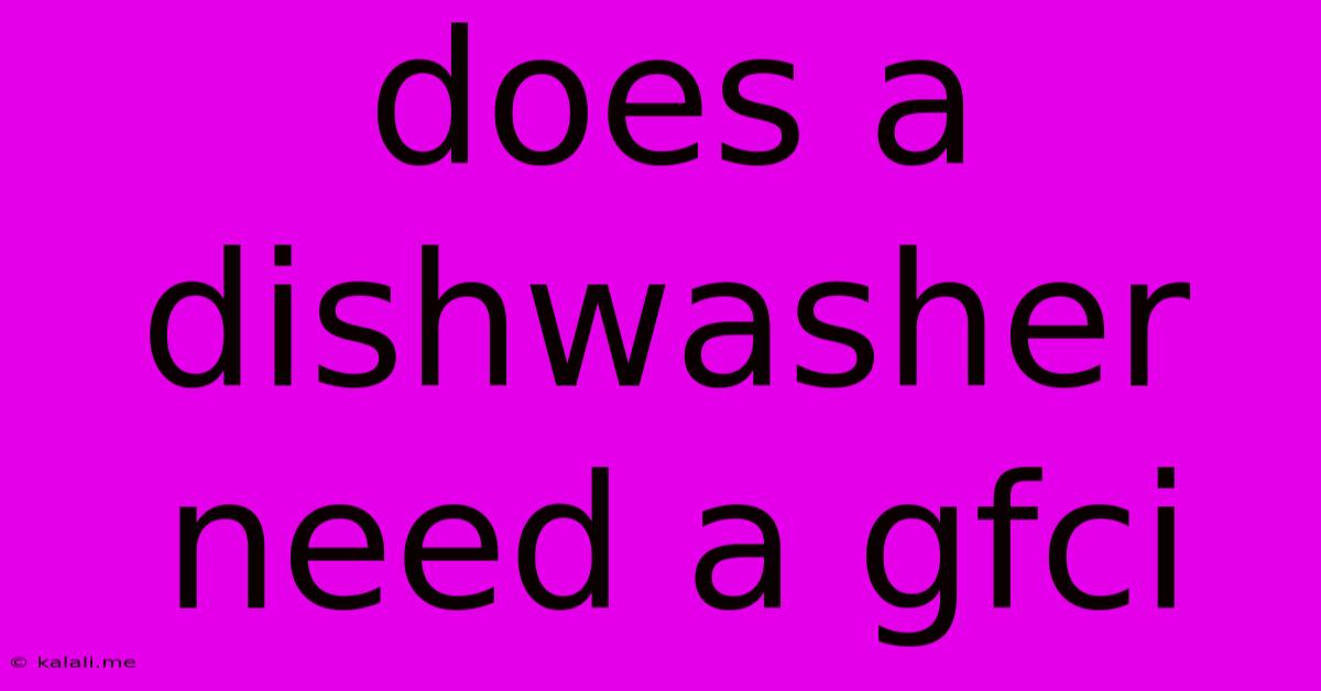Does A Dishwasher Need A Gfci