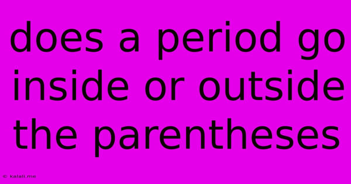 Does A Period Go Inside Or Outside The Parentheses