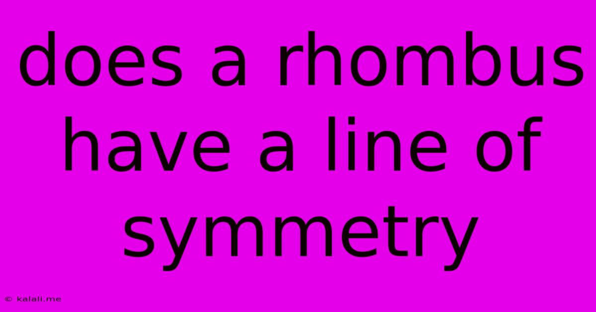 Does A Rhombus Have A Line Of Symmetry