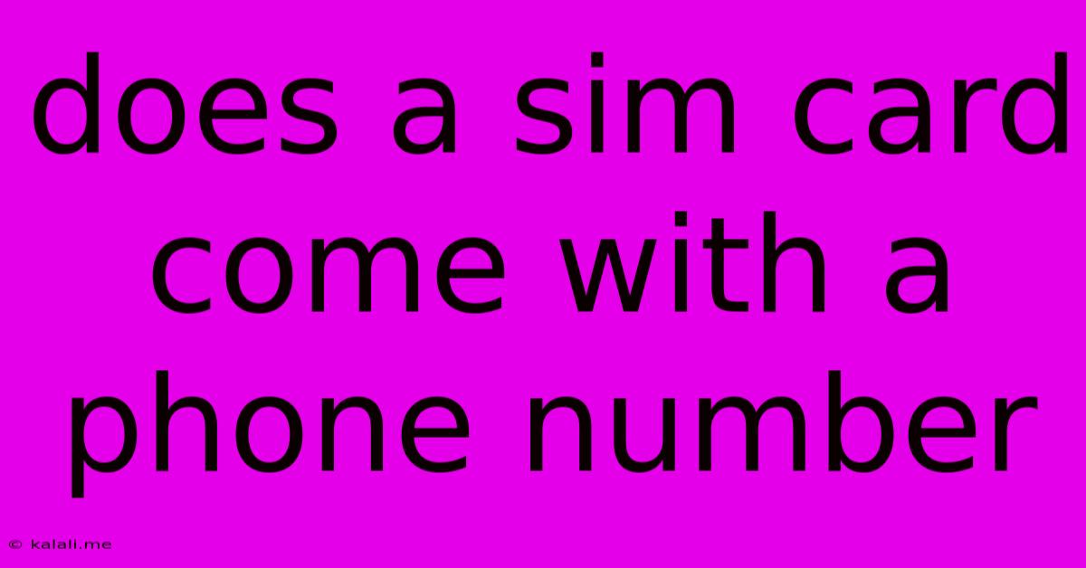 Does A Sim Card Come With A Phone Number