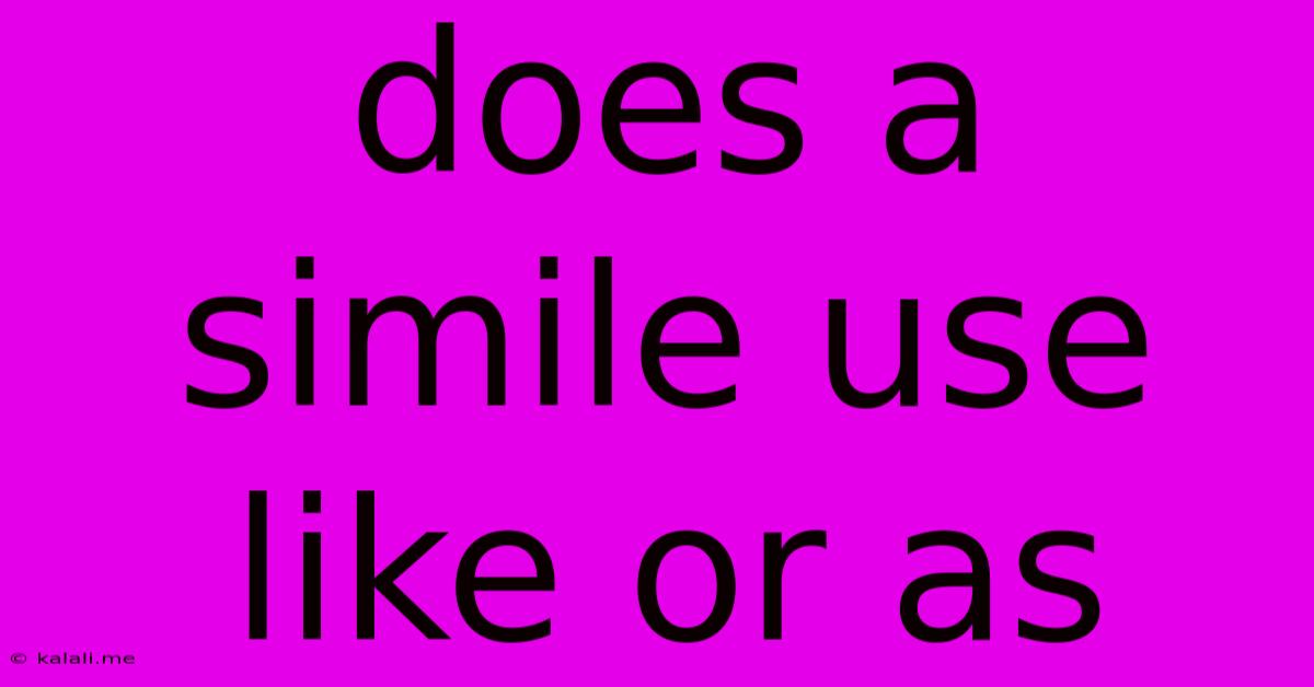 Does A Simile Use Like Or As