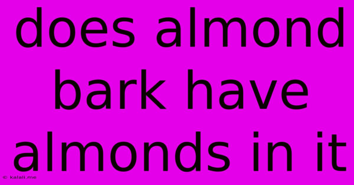 Does Almond Bark Have Almonds In It