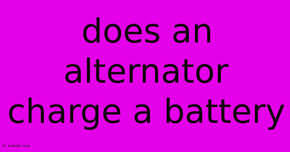 Does An Alternator Charge A Battery
