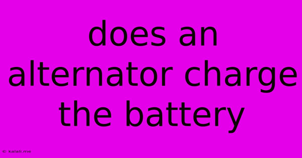 Does An Alternator Charge The Battery