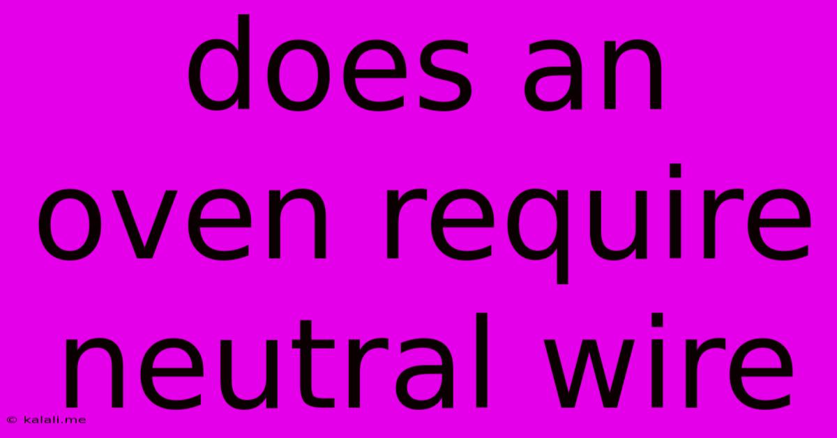 Does An Oven Require Neutral Wire