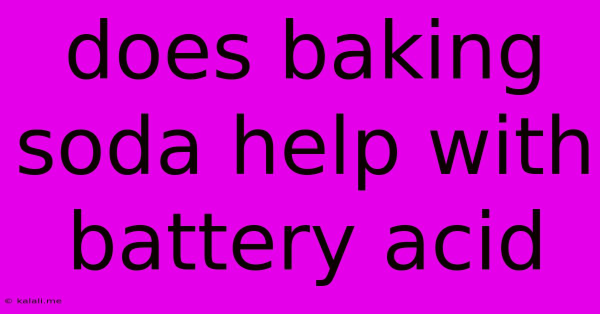 Does Baking Soda Help With Battery Acid