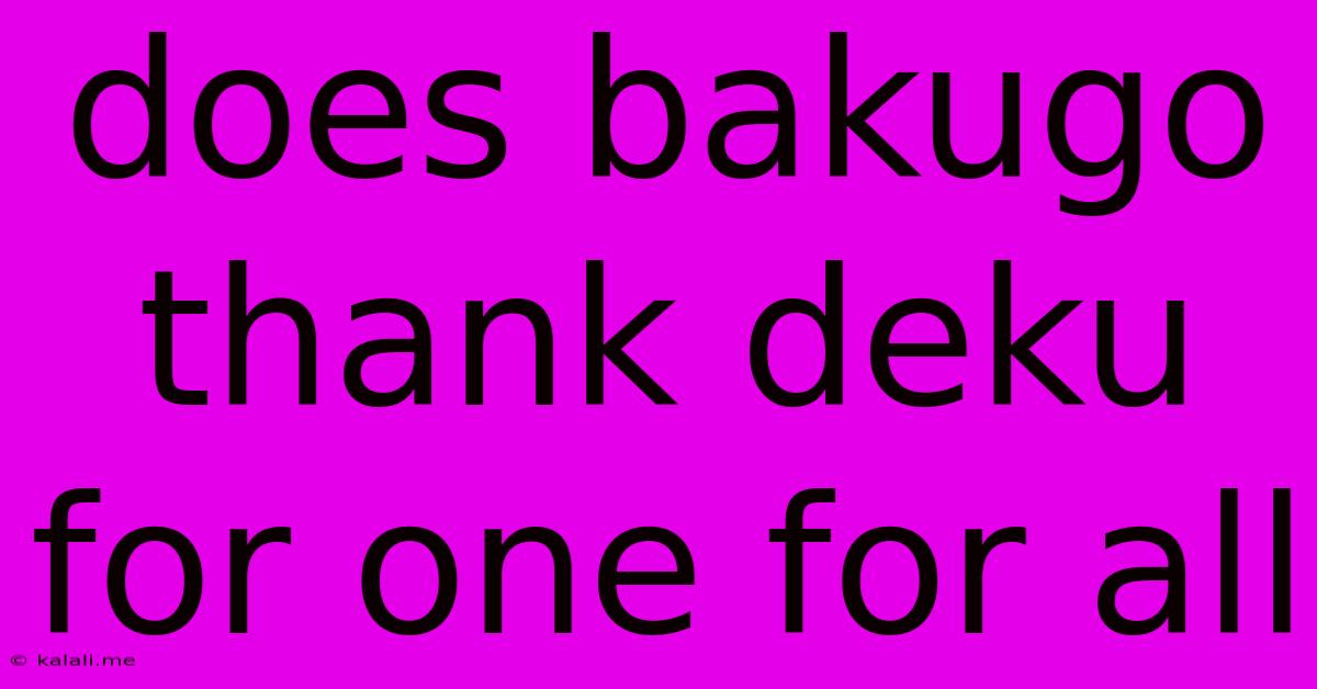 Does Bakugo Thank Deku For One For All