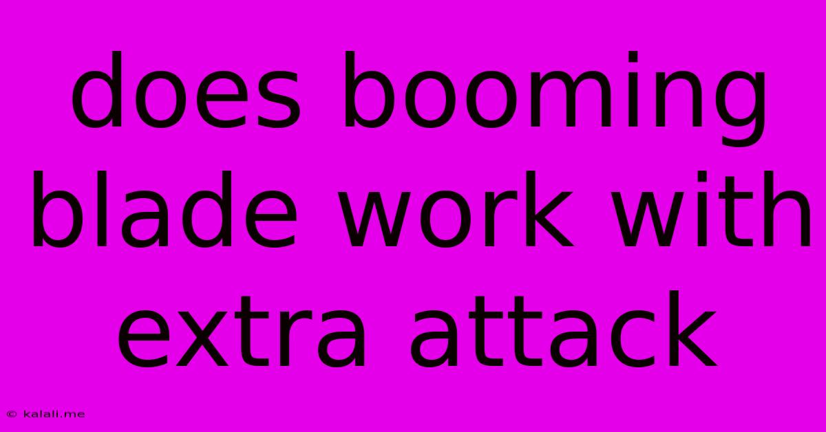 Does Booming Blade Work With Extra Attack